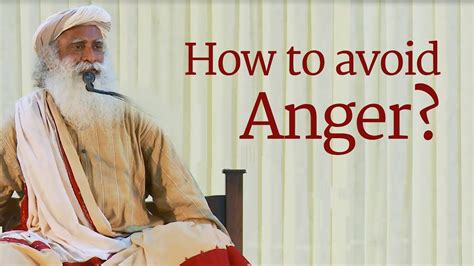 Anger is a normal, healthy emotion, neither good nor bad. How to Control Anger - Sadhguru - YouTube