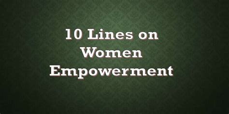 10 Lines On Women Empowerment In English For Students