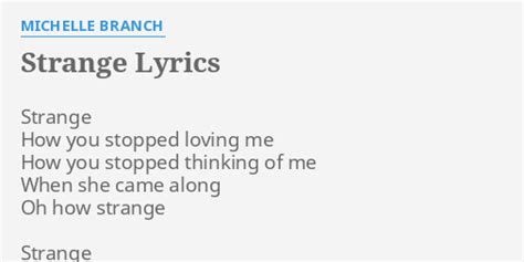 Strange Lyrics By Michelle Branch Strange How You Stopped