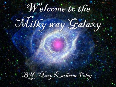 Ppt Welcome To The Milky Way Galaxy Powerpoint Presentation Free