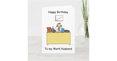 Work Husband Happy Birthday Karte Zazzlede