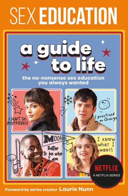 Sex Education A Guide To Life The No Nonsense Sex Education You