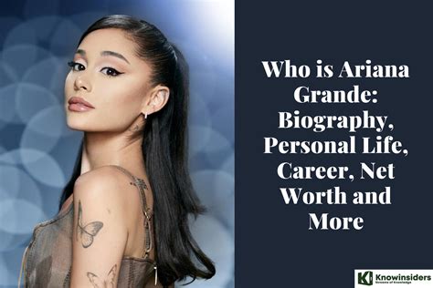 Who Is Ariana Grande Biography Personal Life Career Net Worth And