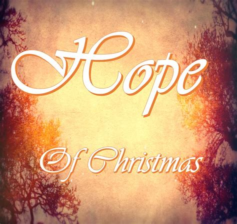 The Hope Of Christmas Hope Chapel