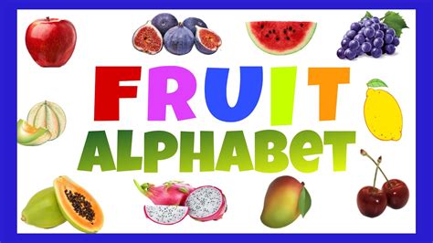 A To Z Name Of Fruit Fruit Alphabet Learn The Alphabet Abc Kids