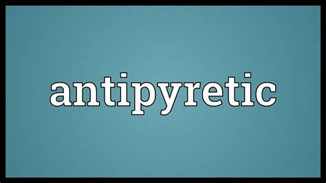 Antipyretic Meaning Youtube