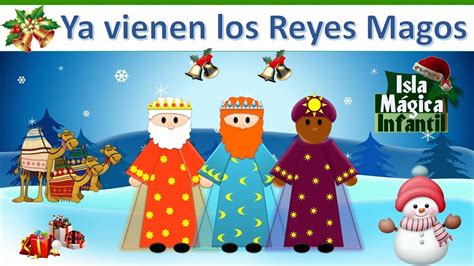 Ya Vienen Los Reyes Magos🤴🏽🤴🏼🤴 Villancico Para NiÑos 6 De Enero🐫