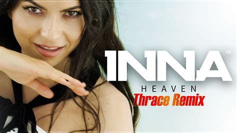 Inna Heaven Thrace Remix Youtube Music