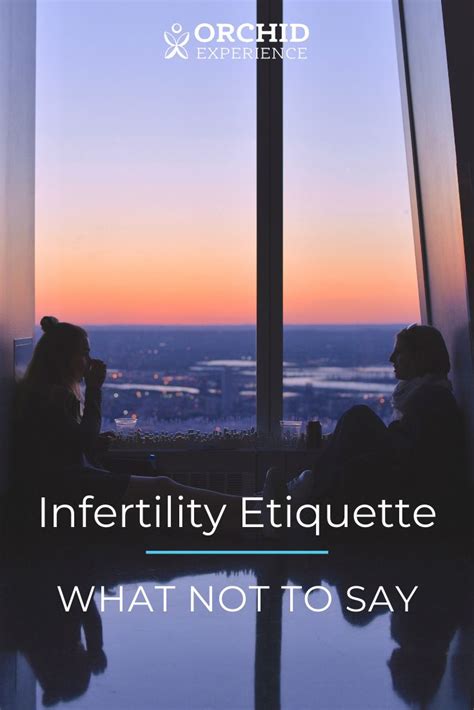 Infertility Etiquette What Not To Say Infertility Etiquette Infertility Support