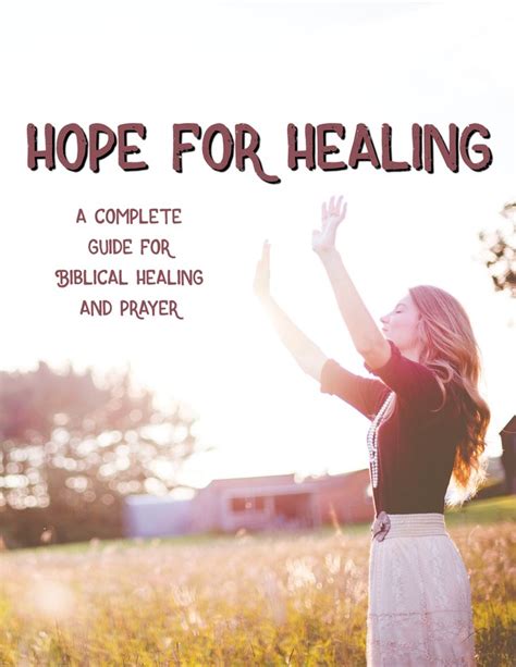 Hope For Healing A Complete Guide For Biblical Healing And Prayer