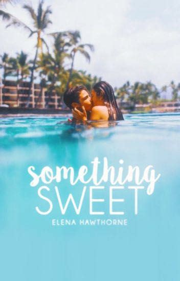 Best Completed Romance Books On Wattpad Something Sweet Wattpad