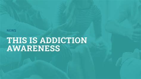 This Is Addiction Awareness Pinnacle Treatment Centers