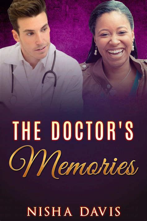 Authors publish parts of their books as and when they write them! READ FREE The Doctor's Memories (BWWM Pregnancy Romance ...