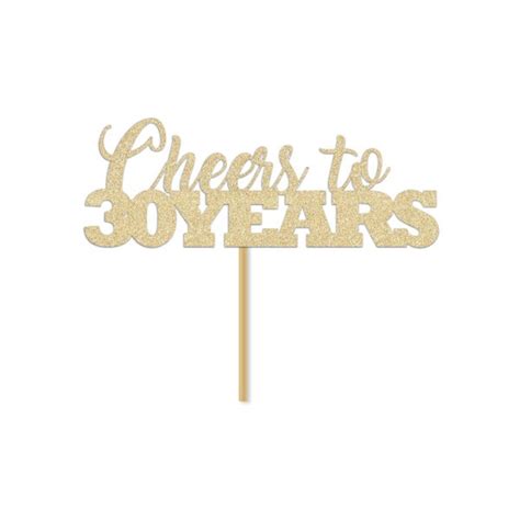 Cheers To 30 Years Cake Topper Gold Glitter 30th Anniversary Etsy