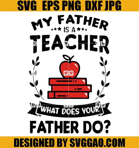 My Father Is Teacher What Does Your Father Do Svg Teacher Svg