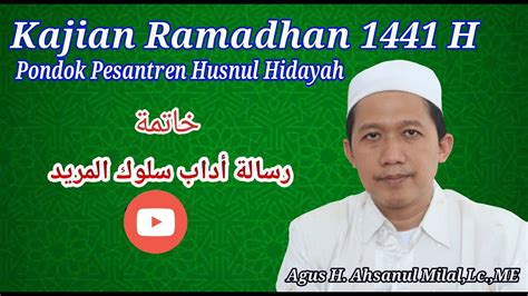 Kajian Ramadhan 1441 H Risalah Adabi Suluk Al Murid Agus H Ahsanul