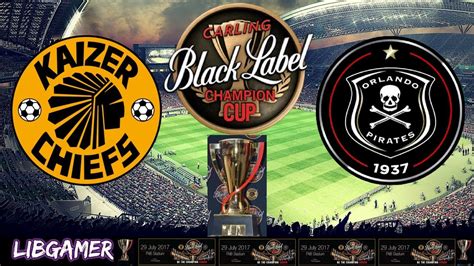 Orlando pirates vs kaizer chiefs: LIBGamer PES 2017 Carling Black Label Cup - Kaizer Chief vs Orlando Pirates - YouTube
