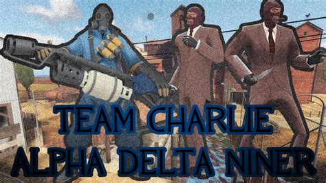 Super handy because they know it as well. Team Fortress 2 Montage #2: Charlie Alpha Delta Niner ...