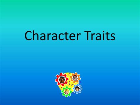 Ppt Character Traits Powerpoint Presentation Free Download Id3593749
