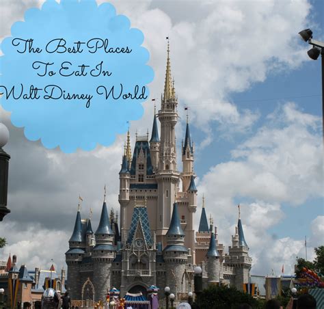 The Best Places to Eat at Walt Disney World | Disney vacation planning