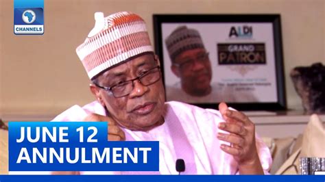 June 12 Annulment Babangida Says Time Has Proved Him Right Youtube