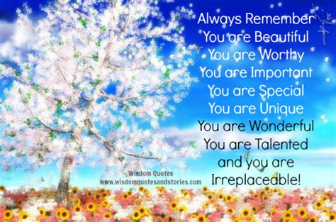 You Are Worthy Quotes. QuotesGram You are beautiful quotes, that will make your loved one feel loved and cherished.