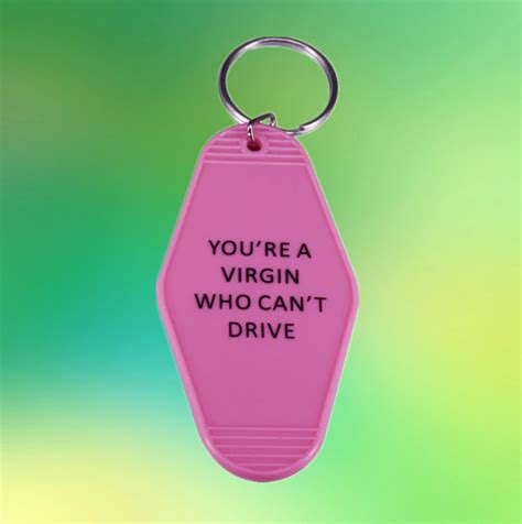 Free Shipping You Re A Virgin Who Can T Drive Keychain New Arrival