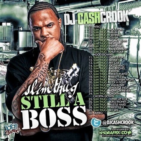 Still A Boss Slim Thug Mixtape Hosted By Dj Cash Crook