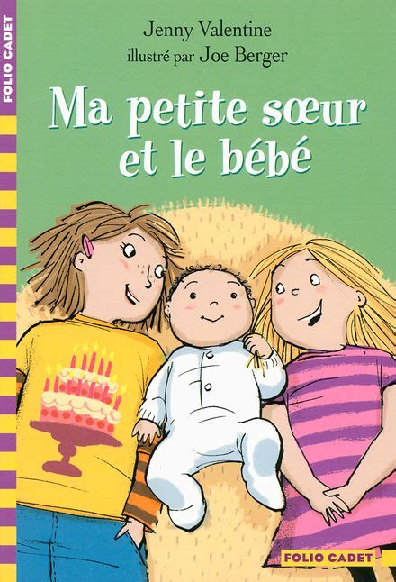 Romans Ma Petite Sœur Et Le Bébé Folio Cadet Gallimard Jeunesse