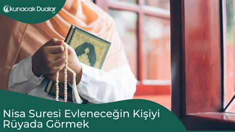 Nisa Suresi Evleneceğin Kişiyi Rüyada Görmek - Gerçek mi?