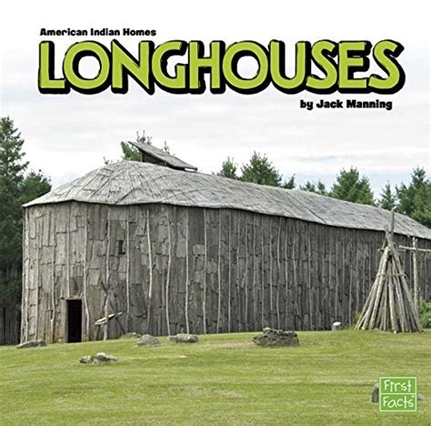 Longhouses American Indian Homes Jack Manning 9781491403211