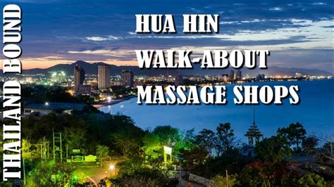 Visiting Massage Shops Around Hua Hin Thailand Thailand
