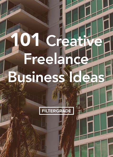 101 Freelance Business Ideas For Creative People Filtergrade