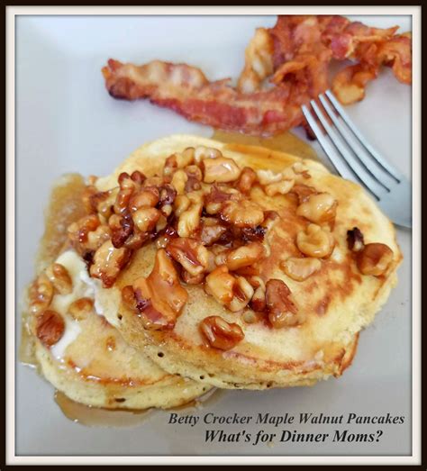 Betty Crocker Maple Walnut Pancakes Whats For Dinner Moms