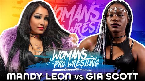 Full Match Mandy Leon Vs Gia Scott Womens Pro Wrestling Youtube