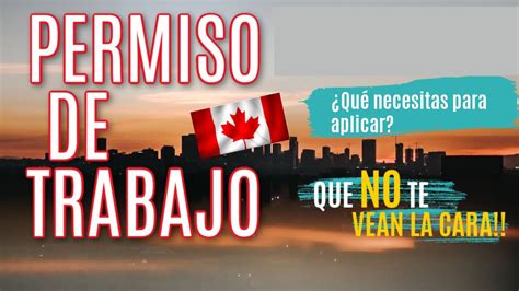 Cómo obtener el permiso de trabajo en Canadá desde Latinoamérica