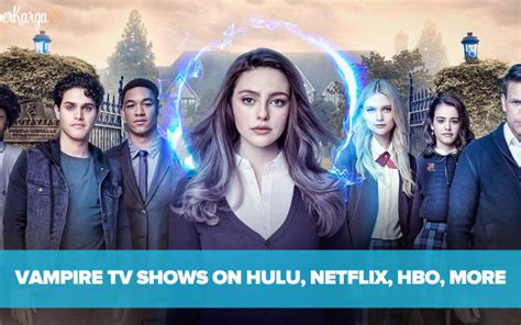 [top 10] Vampire Tv Shows On Hulu Netflix Hbo Max More Techsofar