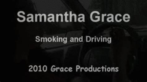 Smoking And Driving Avidvix Samantha Grace Kinky Fetish Nymph