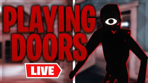 Playing Roblox Doors With Viewers Live Youtube