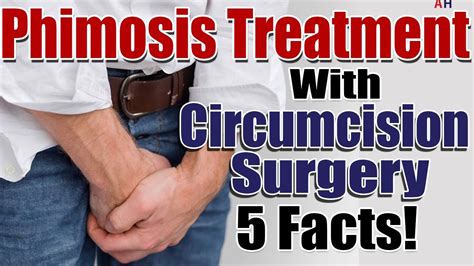 Phimosis Treatment Tight Foreskin Treatment With Circumcision Surgery