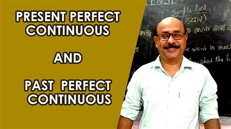 Learn Tenses In English Grammar Part 5 Present Perfect Continuous And