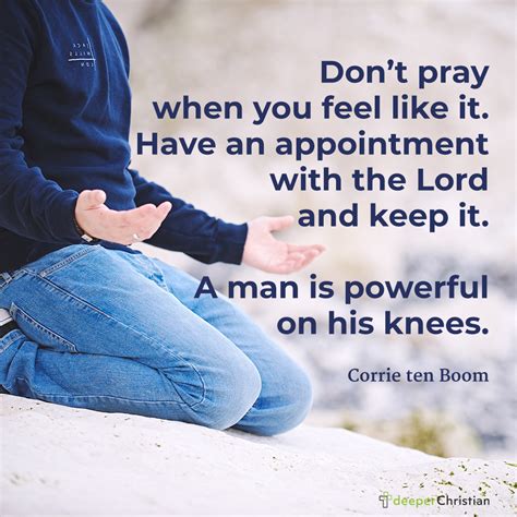 Powerful On Your Knees Corrie Ten Boom Deeper Christian Quotes