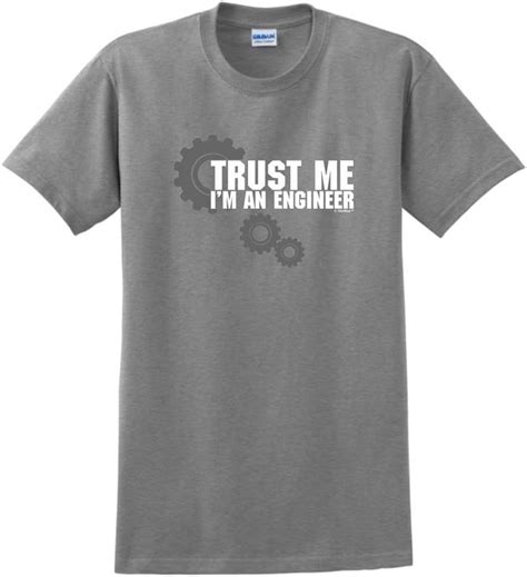 Trust Me I M An Engineer T Shirt Pilihax