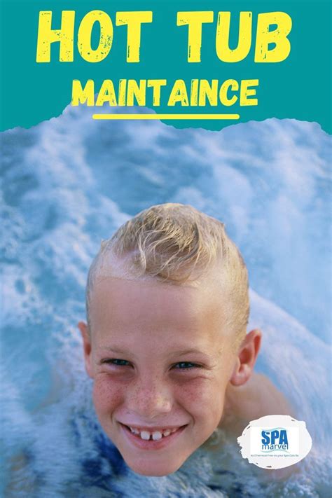 Hot Tub Maintenance Your Comprehensive Guide On How To Maintain A Hot