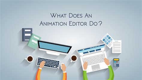 What Does An Animation Editor Do Bwd