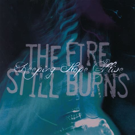 the fire still burns concert and tour history concert archives
