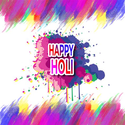 Happy Holi White Transparent Happy Holi Design Happy Holi Png Image