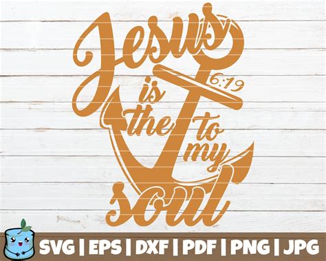 Jesus Is The Anchor To My Soul Svg Cut File Instant Download Etsy