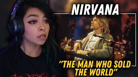First Time Reaction | Nirvana - "The Man Who Sold The World" - YouTube
