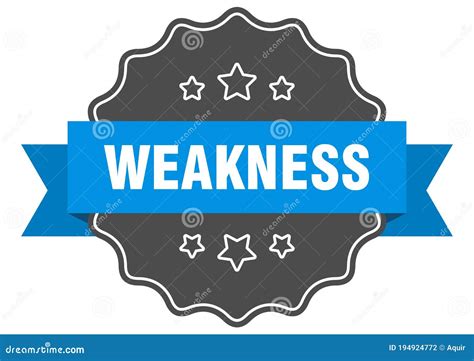 Weakness Label Weakness Isolated Seal Sticker Sign Stock Vector